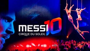 Messi10 by Cirque du Soleil: Todos los detalles que necesitas saber antes de disfrutar del show