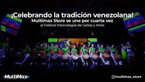 ¡Celebrando la tradición venezolana! Multimax Store se une por cuarta vez al Festival Intercolegial de Gaitas y Artes 